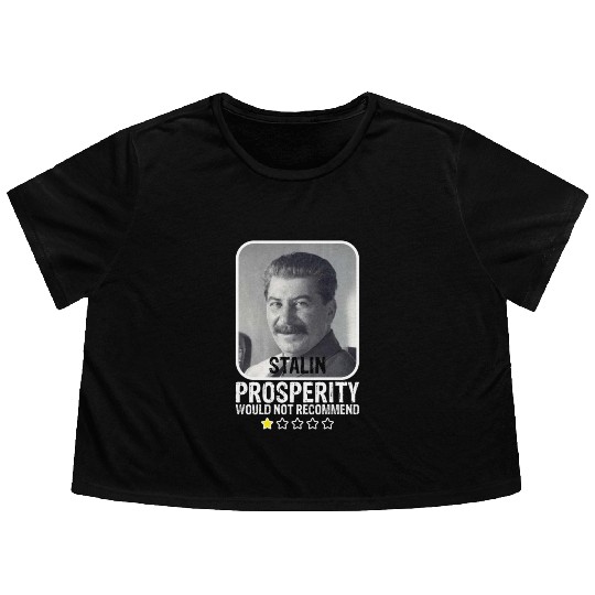 Prosperity Would Not Recommend Anti Communist Flowy Cropped Tees