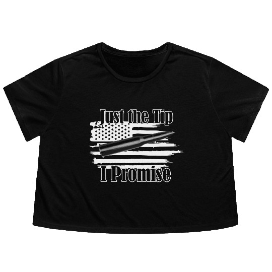 Just The Tip I Promise Bullet On Distressed Flag Flowy Cropped Tees
