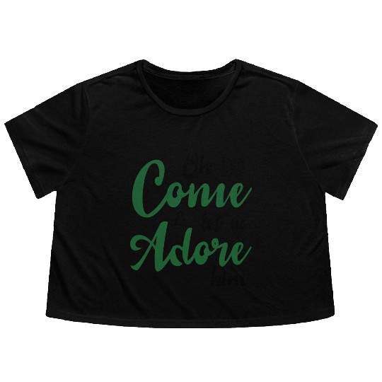 Oh come let us adore him Flowy Cropped Tees