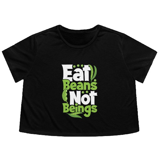 Eat Beans Not Beings Flowy Cropped Tees