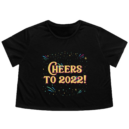 Cheers to 2022 Happy New Year Drinking NYE Drinker Flowy Cropped Tees