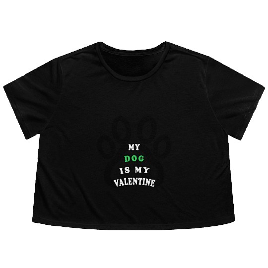 My dog is my valentine Flowy Cropped Tees