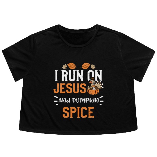 I Run On Jesus And Pumpkin Spice Flowy Cropped Tees