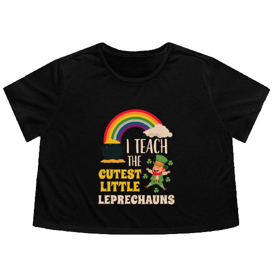 I Teach Cutest Little Leprechauns St Patricks Day Flowy Cropped Tees