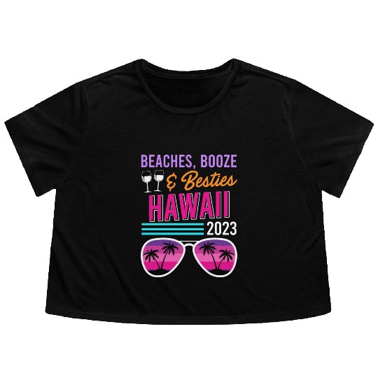 Beach Booze Besties Hawaii Vacation Spring Break Flowy Cropped Tees