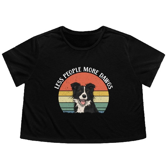 Less People More Dogs For Border Collie Lover Flowy Cropped Tees