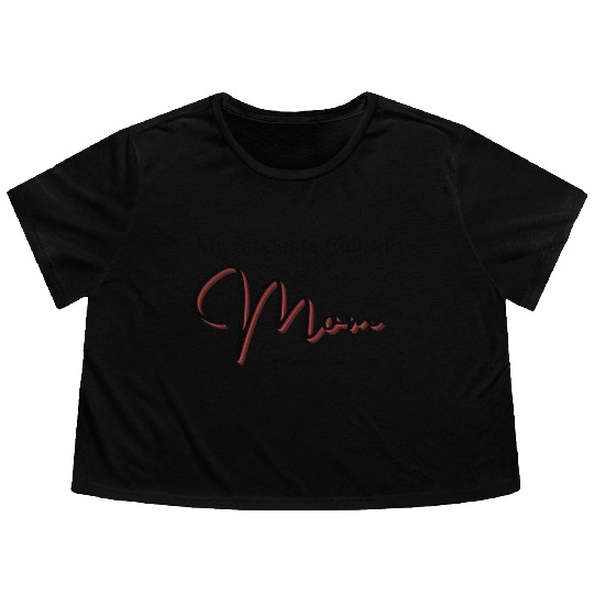 My Students Call Me Mom Homeschool Flowy Cropped Tees