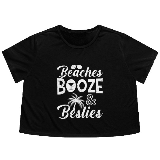 Beaches Booze Besties Friends Spring Break Flowy Cropped Tees