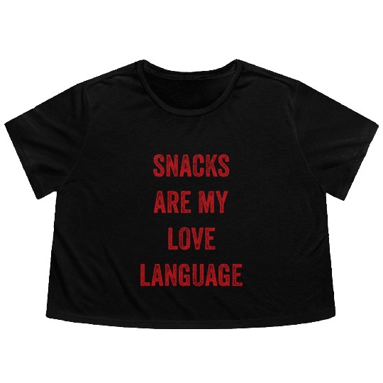 Snacks Are My Love Language Flowy Cropped Tees