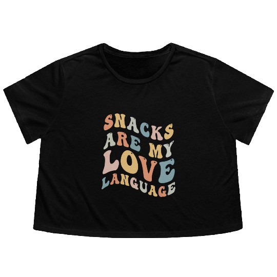 Snacks Are My Love Language Flowy Cropped Tees