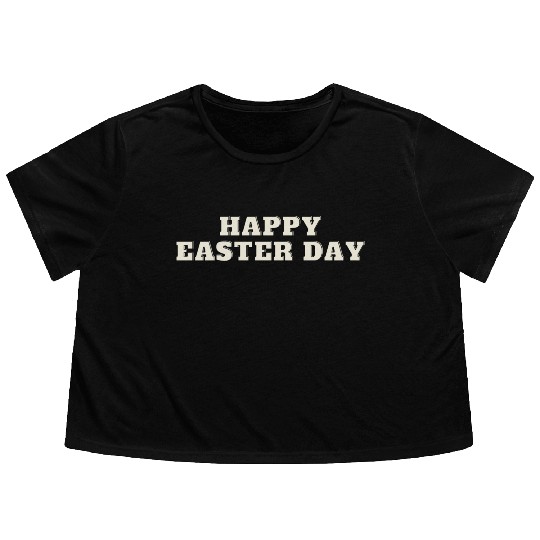 happy easter day | easter Monday | easter date Flowy Cropped Tees