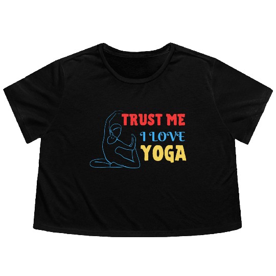 Trust me I love yoga Flowy Cropped Tees