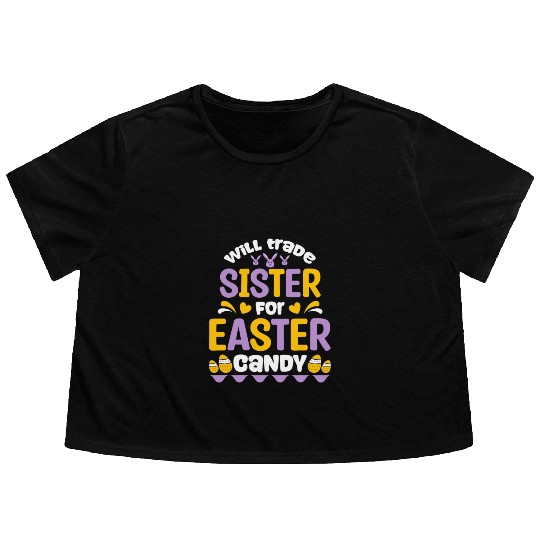 Sister For Easter Candy Flowy Cropped Tees