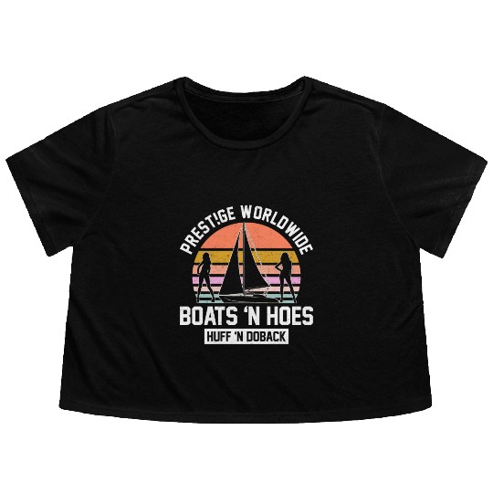 Prestige Worldwide Boats 'N Hoes Huff 'N Doback Flowy Cropped Tees