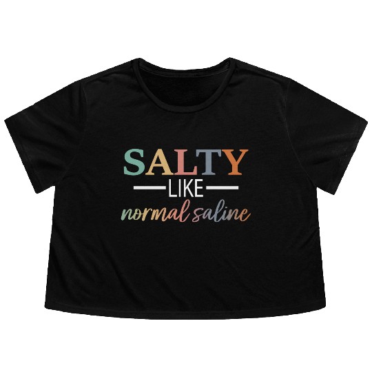 Salty Like Normal Saline Flowy Cropped Tees
