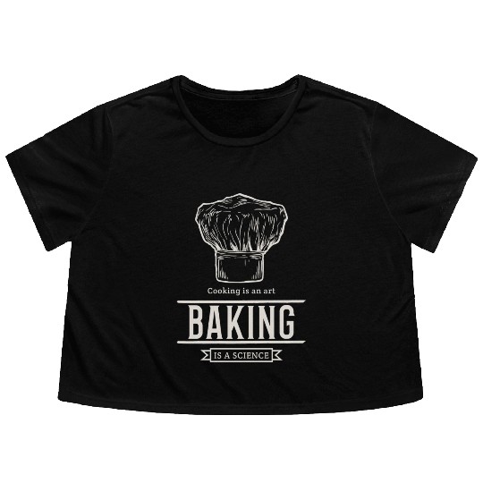 Cooking is an Art, Baking is a Science Flowy Cropped Tees