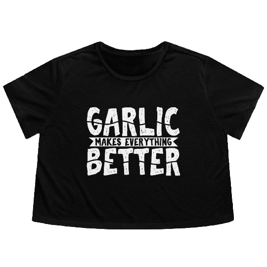 Garlic Garlic Lover Cooking Flowy Cropped Tees