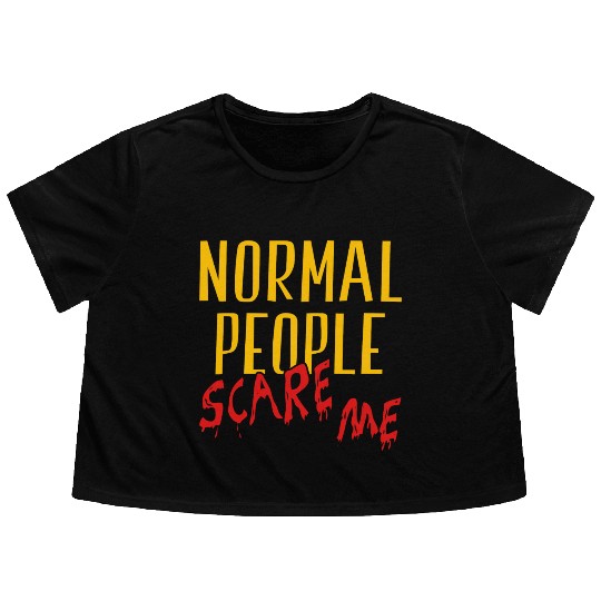 Normal People Scare Me Halloween Costume Flowy Cropped Tees