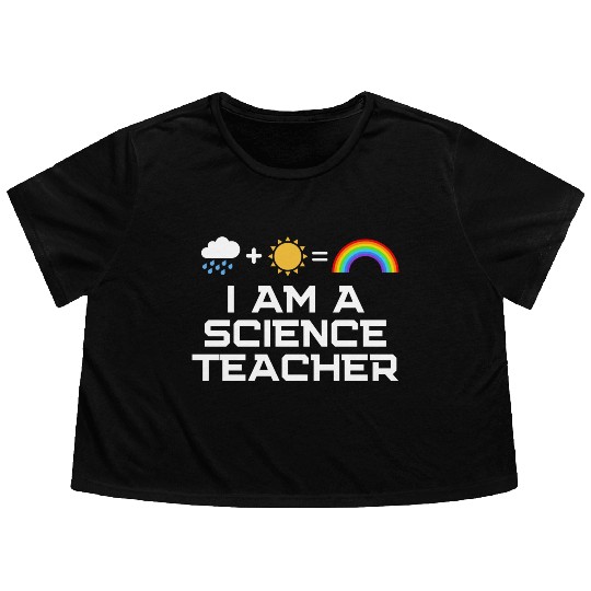 I Am A Science Teacher Flowy Cropped Tees