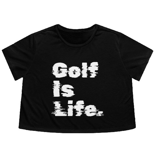 Golf Is Life, Golfer Design Flowy Cropped Tees