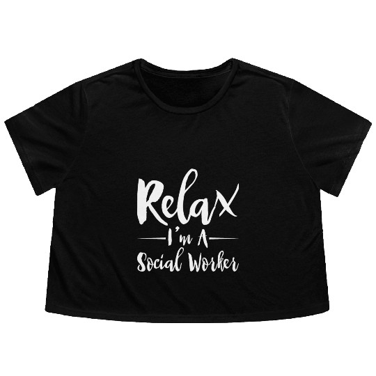 Relax I'm A Social Worker 2 Flowy Cropped Tees