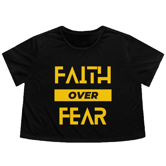 faith over fear Flowy Cropped Tees