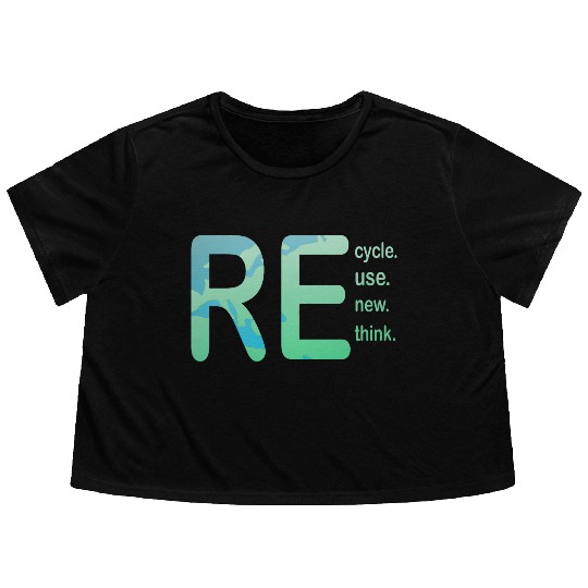 Earth Day, Recycle Reuse Renew Rethink Design Flowy Cropped Tees