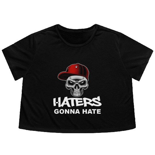 Haters Gonna Hate Flowy Cropped Tees