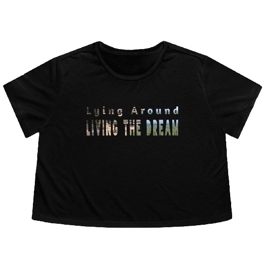 Living the dream Flowy Cropped Tees