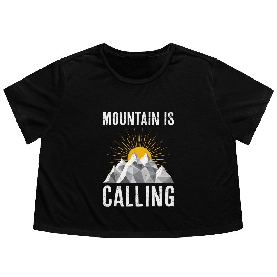 Mountain is Calling Mountain lover Climber Flowy Cropped Tees