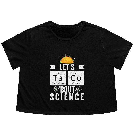 Lets Tacos Bout Science Funny Cinco De Mayo For Flowy Cropped Tees