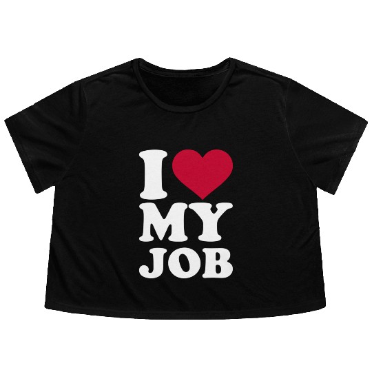 I Love My Job Flowy Cropped Tees