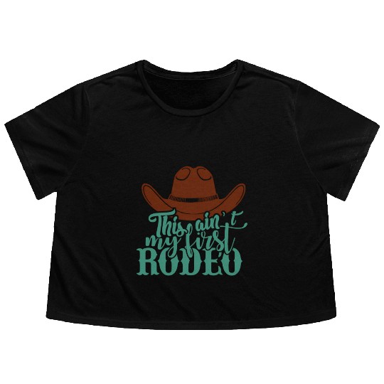 This Ain'T My First Rodeo Flowy Cropped Tees