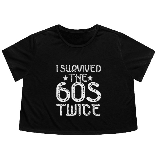 I Survived The Sixties 60S Twice Flowy Cropped Tees