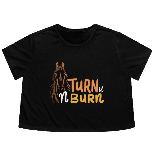 Equestrian Fun Barrel Racing Turn N Burn Flowy Cropped Tees