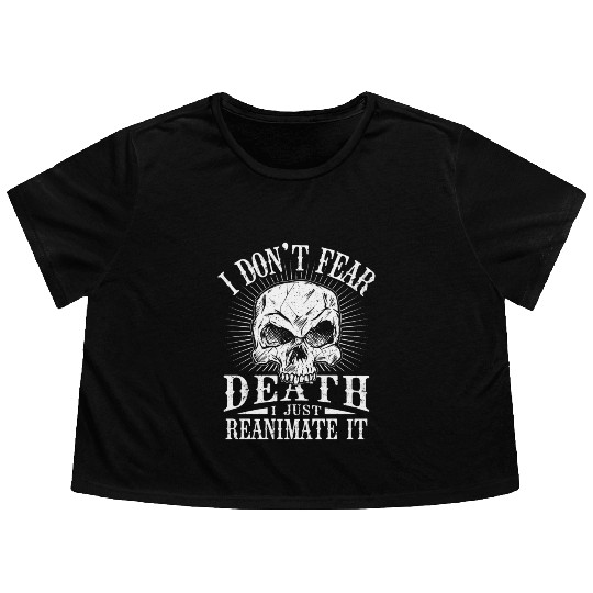I Don't Fear Dead I just Reanimate It Necromancer Flowy Cropped Tees