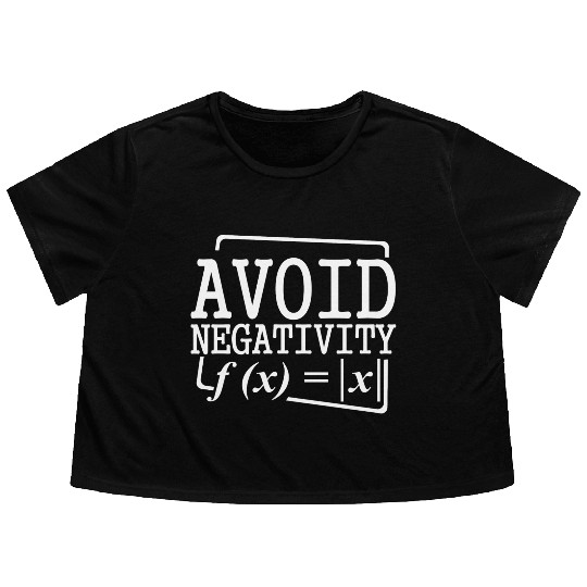 Avoid Negativity Math Equation Calculation Teacher Flowy Cropped Tees