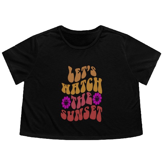 Let'S Watch The Sunset On Back Aesthetic Flowy Cropped Tees