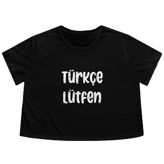 Türkçe Lütfen Turkish Teacher Back To School Flowy Cropped Tees