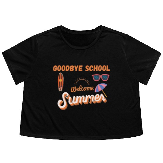 GODBYE SCHOOLWELKOME SUMMER Flowy Cropped Tees