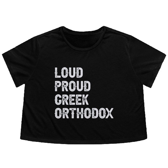 Loud Proud Greek Orthodox Flowy Cropped Tees