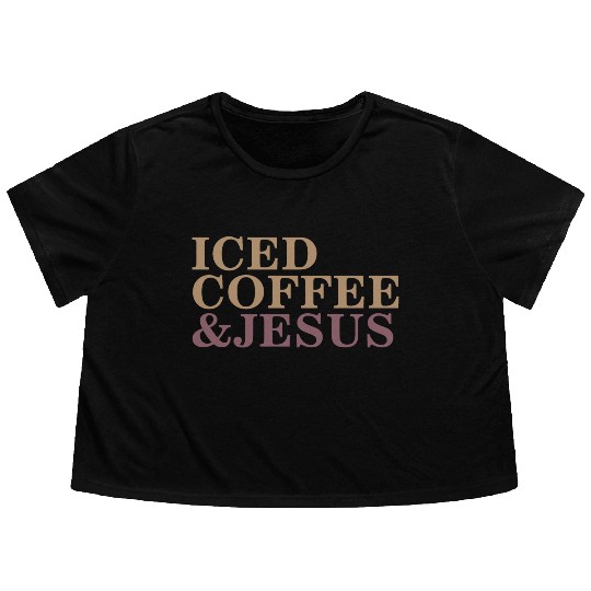 Iced Coffee And Jesus please Flowy Cropped Tees