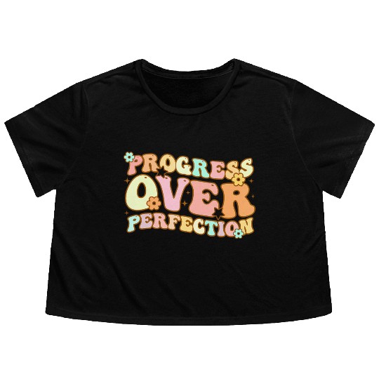 Back To School Progress Over Perfection Flowy Cropped Tees