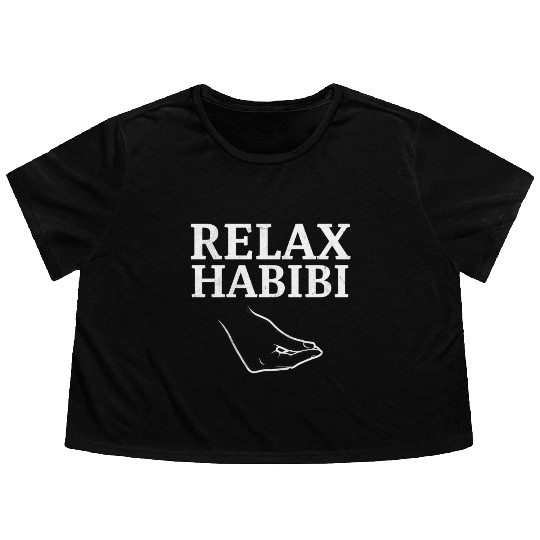 Relax Habibi Funny Inspirational Arabic Word Flowy Cropped Tees
