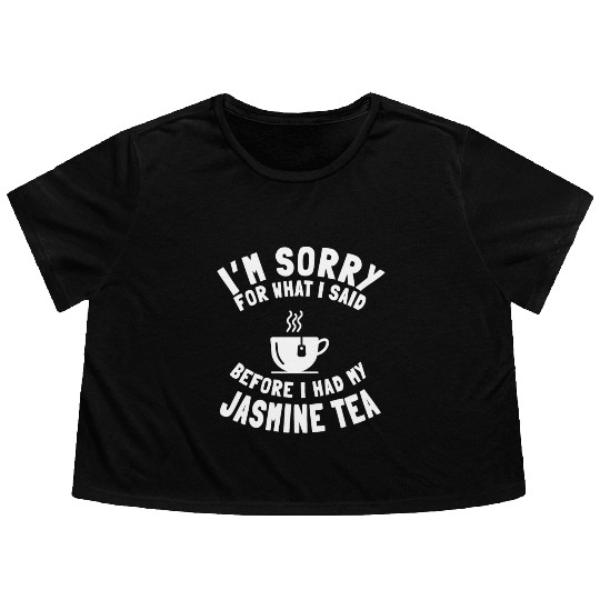 Funny Jasmine Tea Lover Saying Flowy Cropped Tees