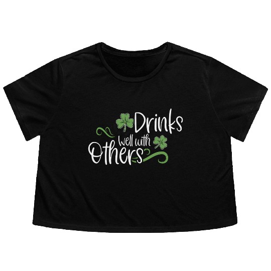 St Patricks Day Drinking Drinks Well With Other Flowy Cropped Tees
