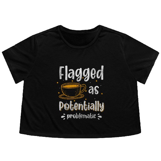 Problem? Fun Black Humor Don't Care Flowy Cropped Tees