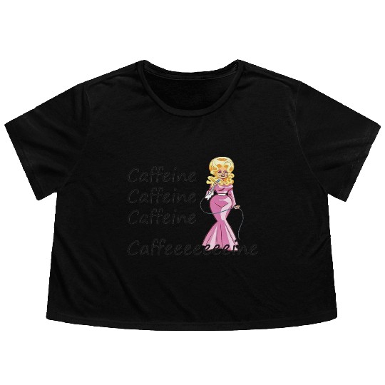 Dolly Parton fan; coffee drinker; caffeine Flowy Cropped Tees