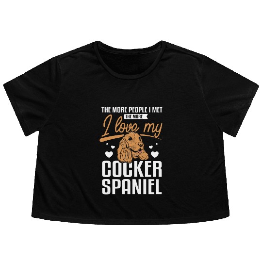 People I met the more I love my cocker spaniel Flowy Cropped Tees