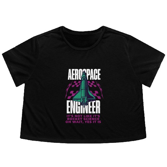 Cool Aerospace Engineer Rocket Scientist Space Flowy Cropped Tees